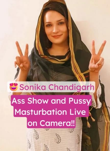 Featured image for Sonika Chandigarh Nude Ass Tease and Pussy Fucking Live on Cam